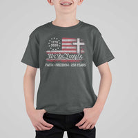 Faith Freedom 250 Years T Shirt For Kid Christian USA 250th Anniversary