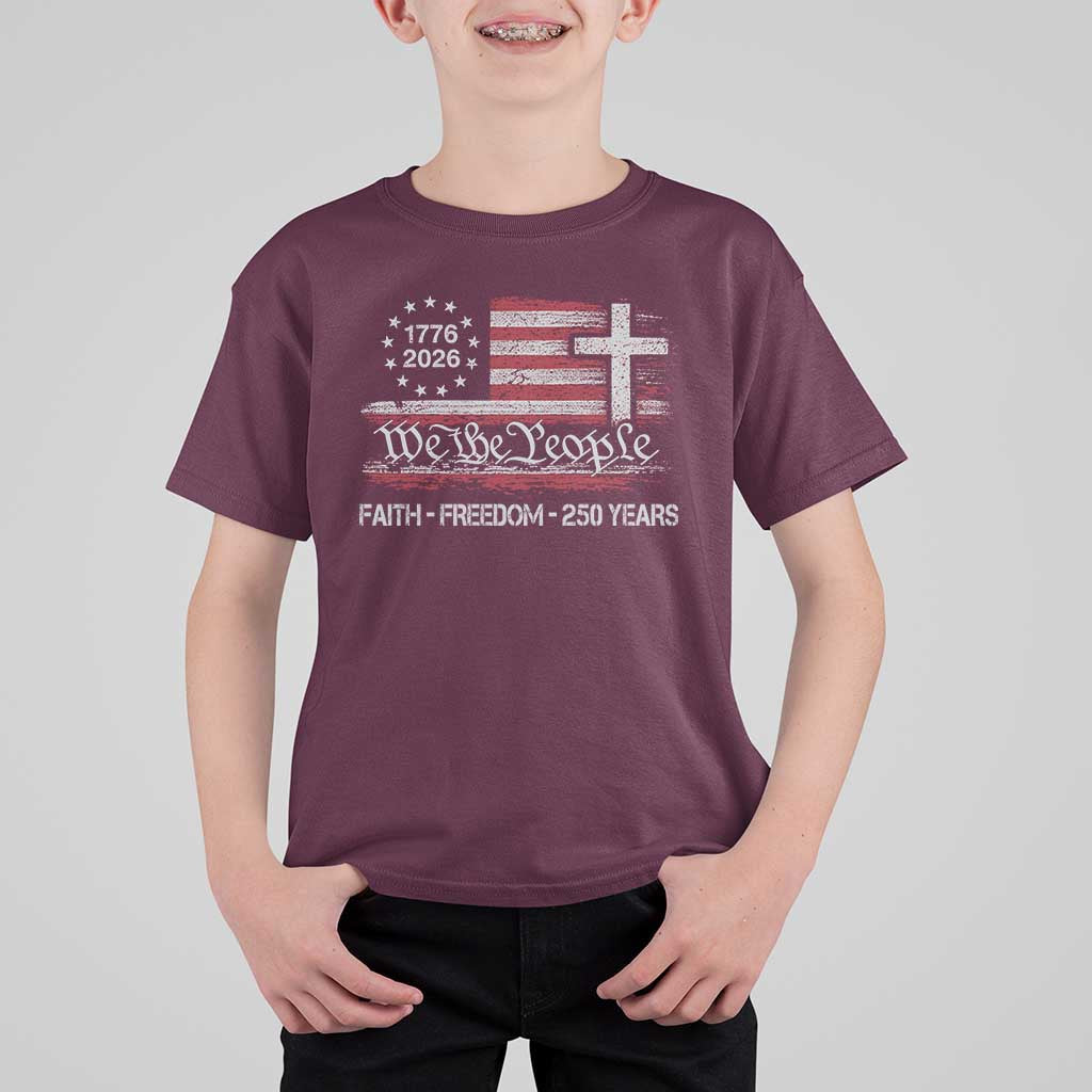Faith Freedom 250 Years T Shirt For Kid Christian USA 250th Anniversary