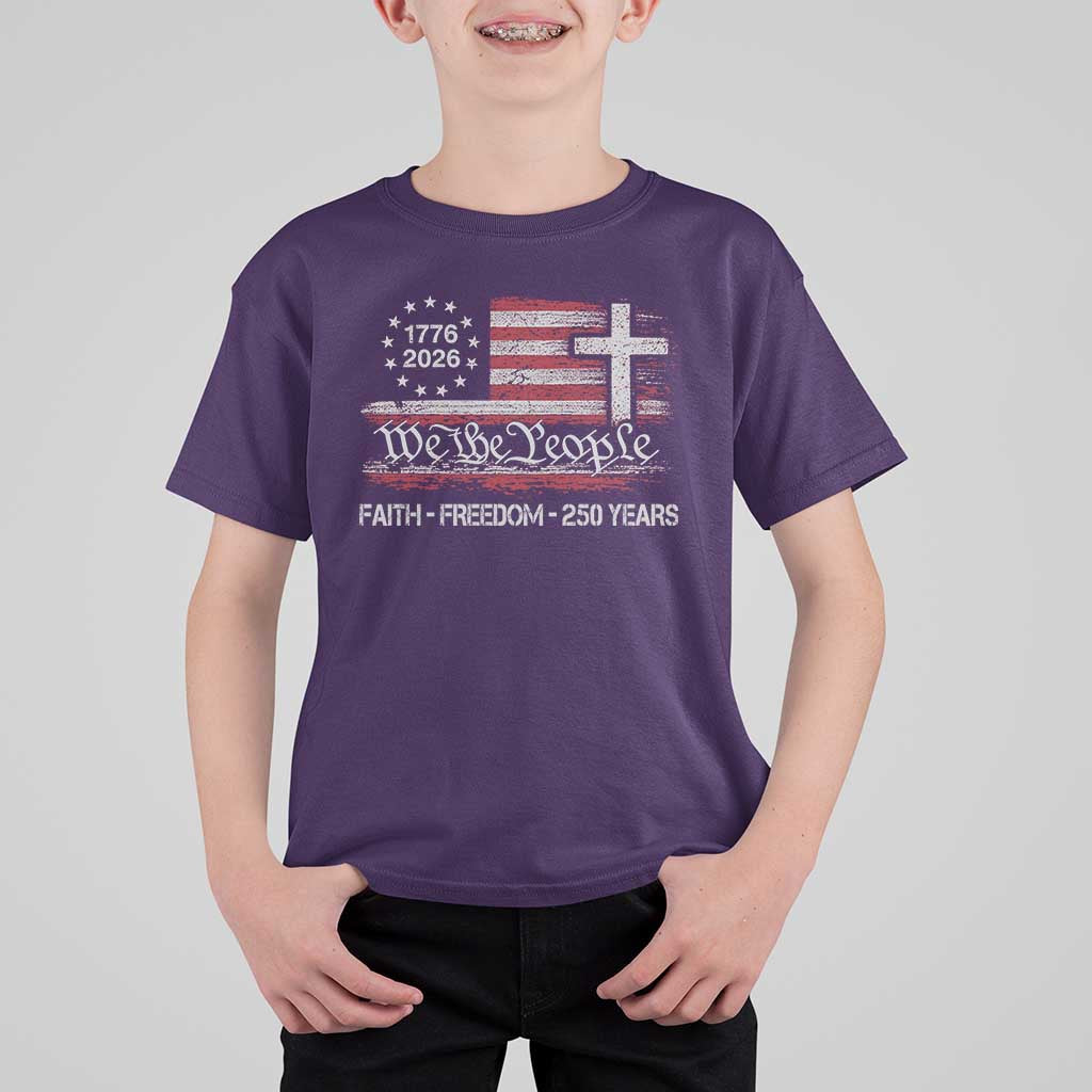Faith Freedom 250 Years T Shirt For Kid Christian USA 250th Anniversary