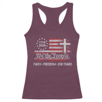 Faith Freedom 250 Years Racerback Tank Top Christian USA 250th Anniversary