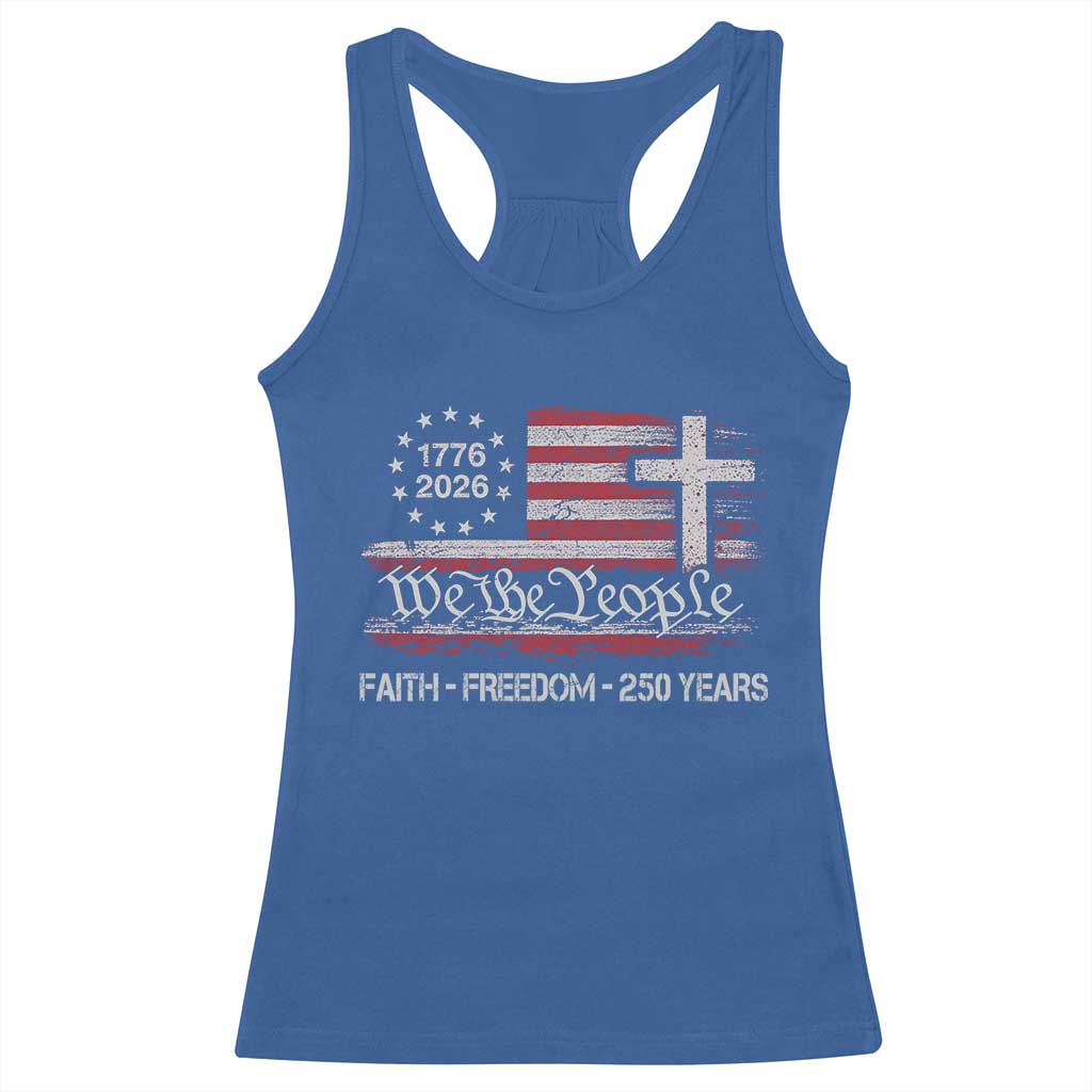 Faith Freedom 250 Years Racerback Tank Top Christian USA 250th Anniversary