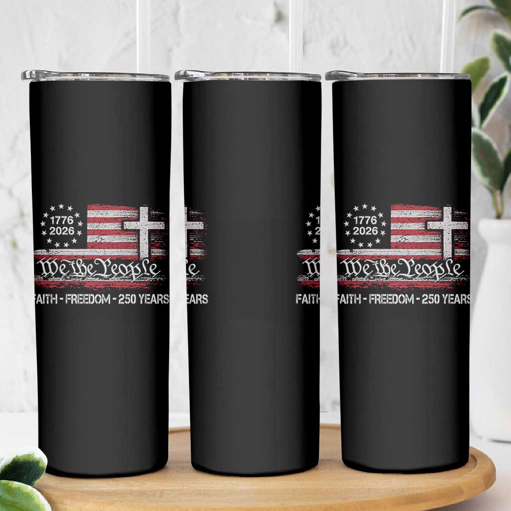 Faith Freedom 250 Years Skinny Tumbler Christian USA 250th Anniversary