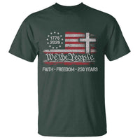 Faith Freedom 250 Years T Shirt Christian USA 250th Anniversary