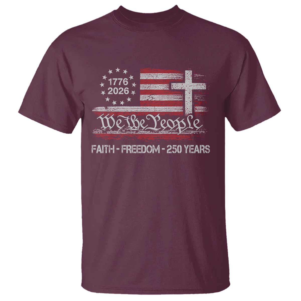 Faith Freedom 250 Years T Shirt Christian USA 250th Anniversary