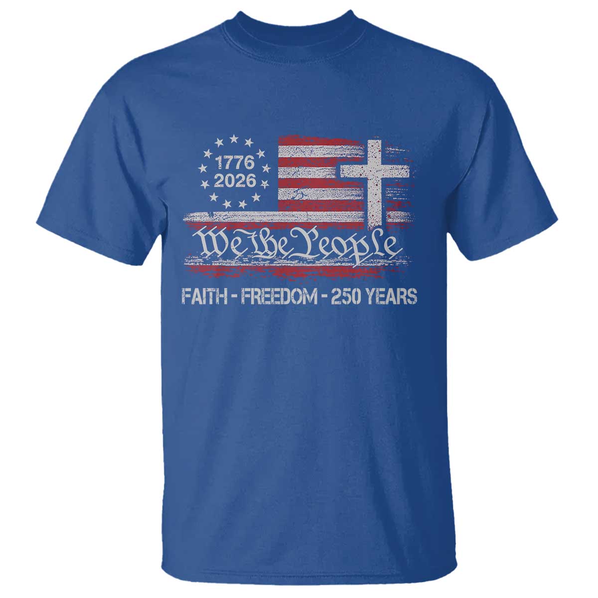 Faith Freedom 250 Years T Shirt Christian USA 250th Anniversary