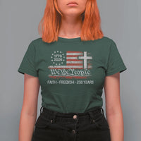 Faith Freedom 250 Years T Shirt For Women Christian USA 250th Anniversary