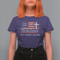 Faith Freedom 250 Years T Shirt For Women Christian USA 250th Anniversary