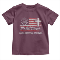 Faith Freedom 250 Years Toddler T Shirt Christian USA 250th Anniversary