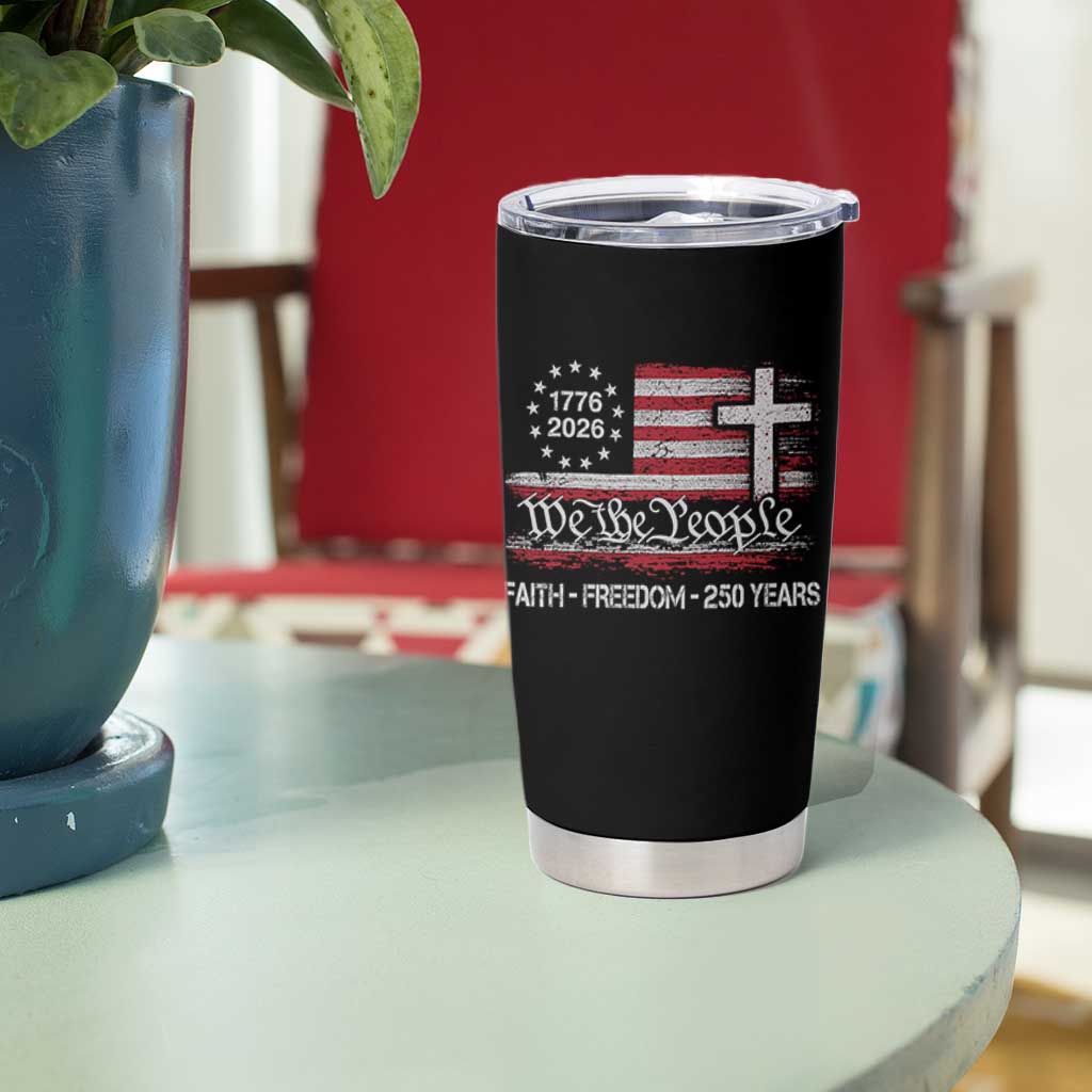 Faith Freedom 250 Years Tumbler Cup Christian USA 250th Anniversary