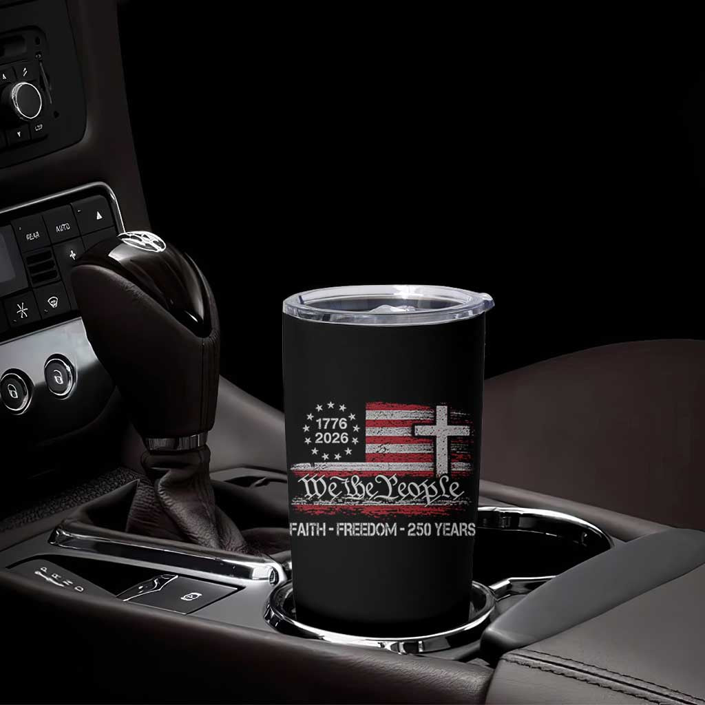 Faith Freedom 250 Years Tumbler Cup Christian USA 250th Anniversary