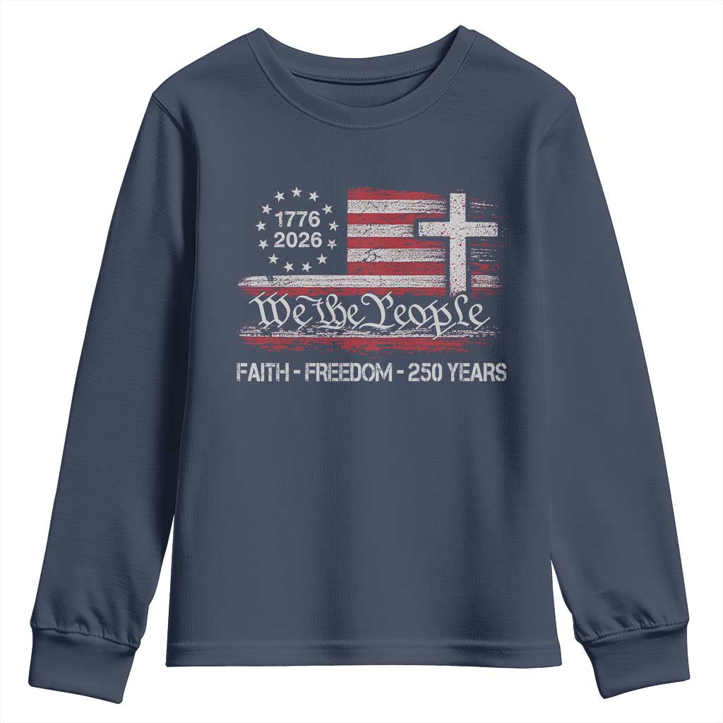 Faith Freedom 250 Years Youth Sweatshirt Christian USA 250th Anniversary