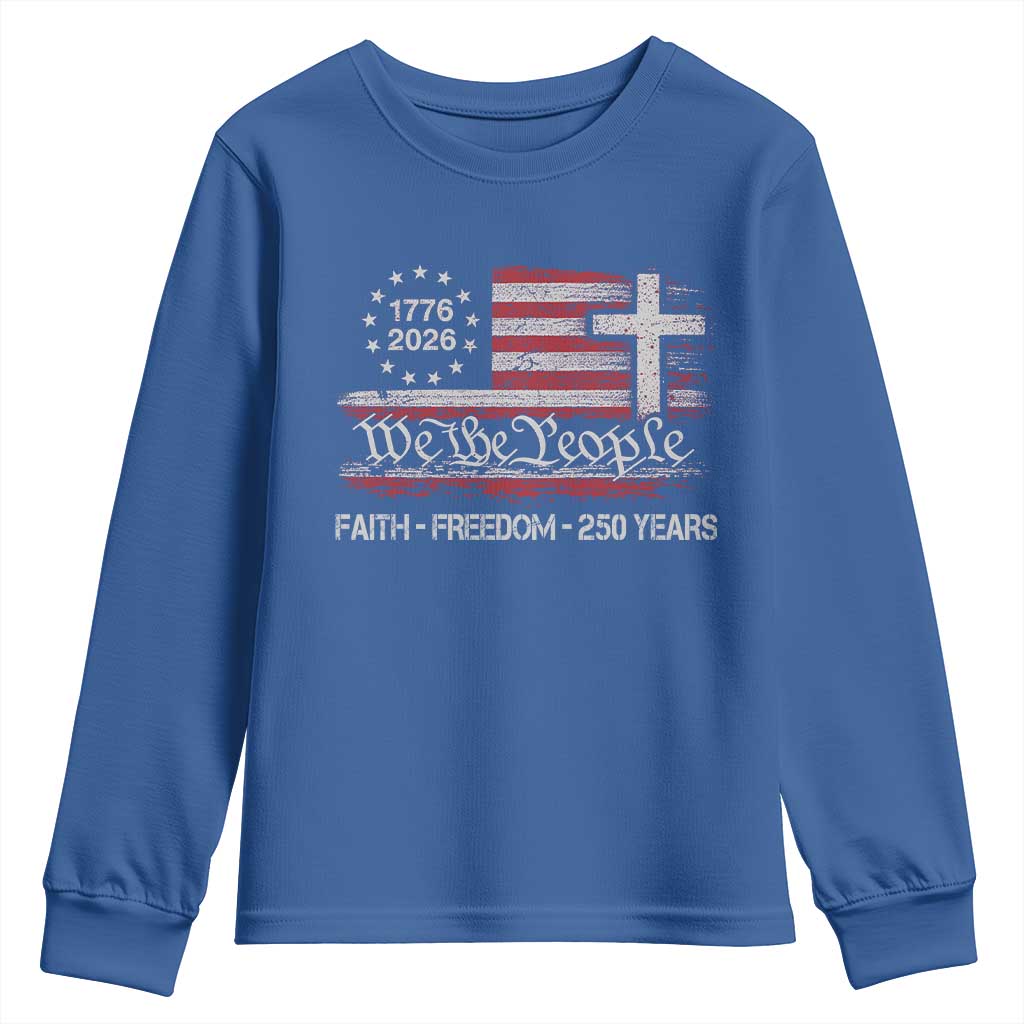Faith Freedom 250 Years Youth Sweatshirt Christian USA 250th Anniversary