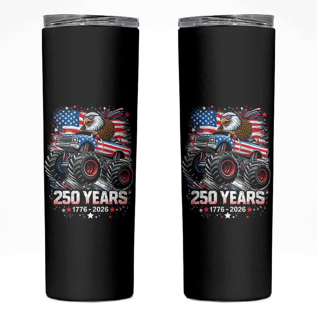 USA 250th Anniversary 250 Years 1776 2026 Monster Truck Eagle Skinny Tumbler