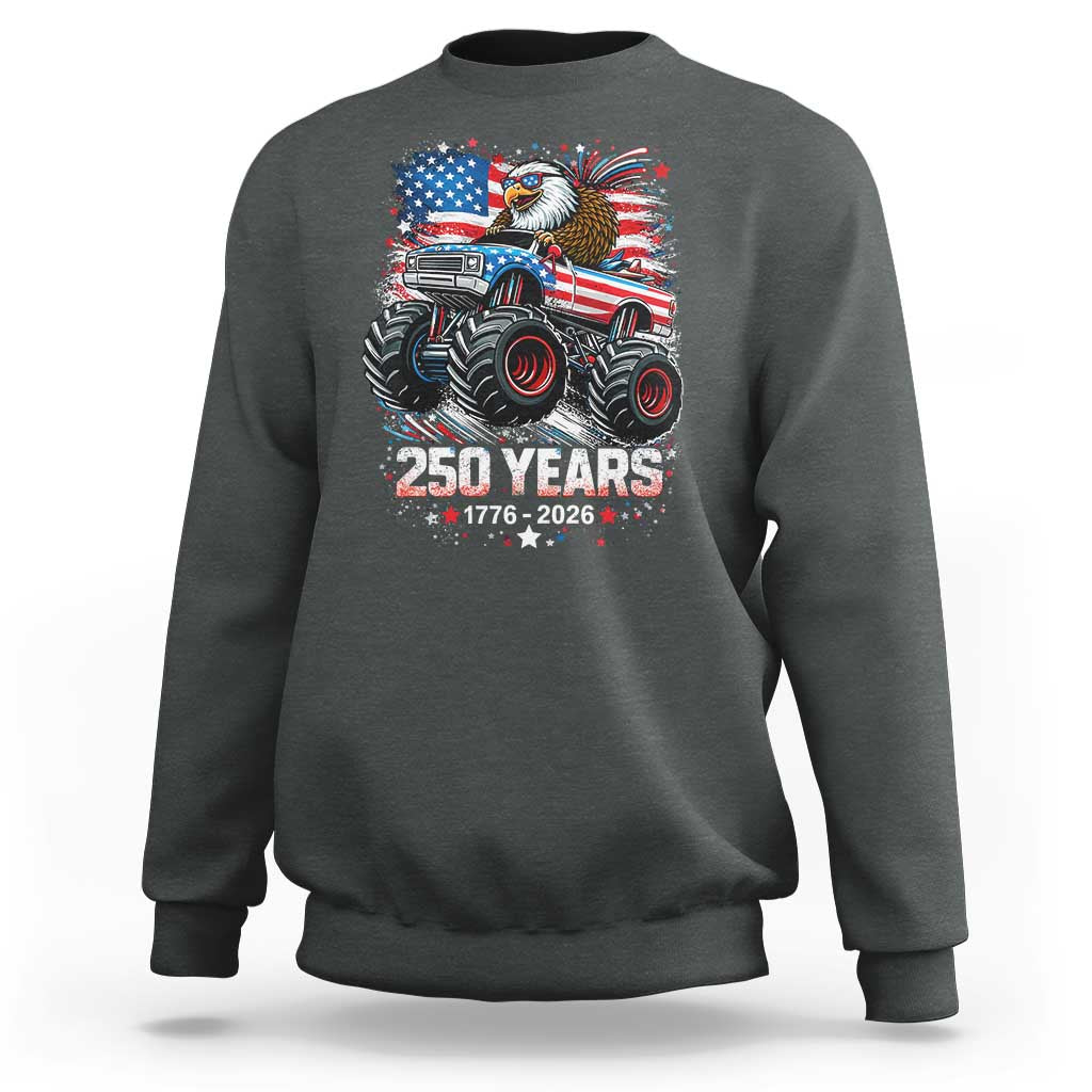 USA 250th Anniversary 250 Years 1776 2026 Monster Truck Eagle Sweatshirt