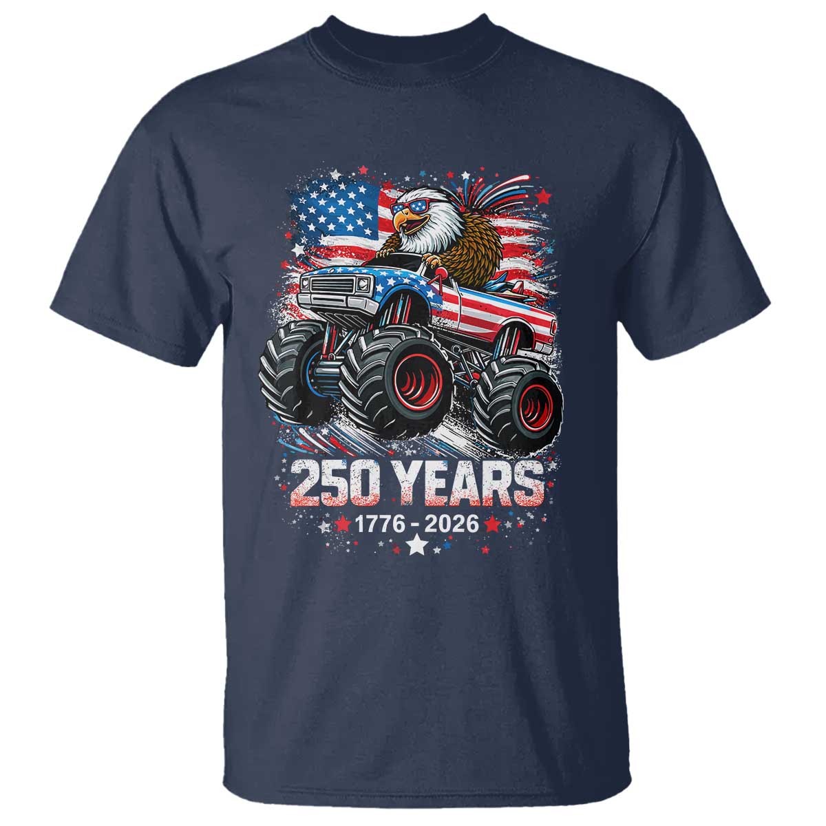 USA 250th Anniversary 250 Years 1776 2026 Monster Truck Eagle T Shirt