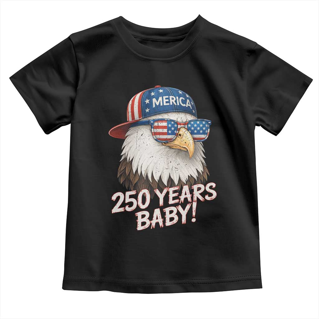 250th Anniversary USA 250 Years Baby Bald Eagle Toddler T Shirt