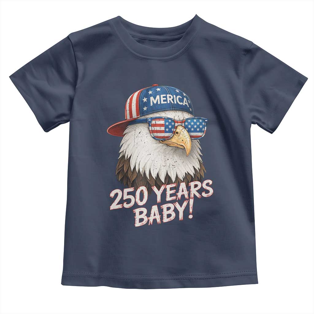 250th Anniversary USA 250 Years Baby Bald Eagle Toddler T Shirt