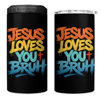 Jesus Loves You Bruh 4 in 1 Can Cooler Tumbler Funny Christian Believer Faith God Retro Religious