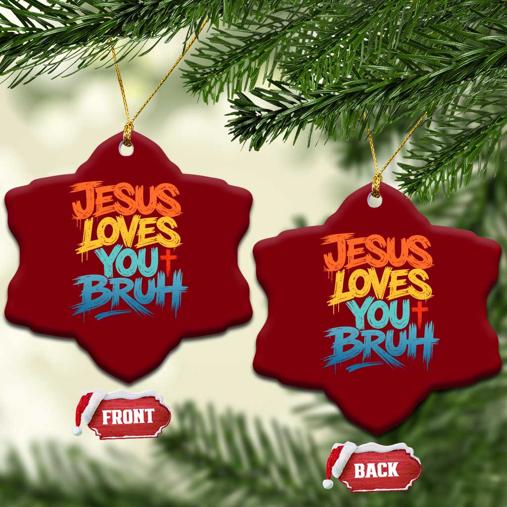Jesus Loves You Bruh Ceramic Ornament Funny Christian Believer Faith God Retro Religious