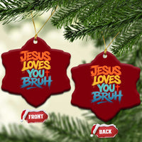 Jesus Loves You Bruh Ceramic Ornament Funny Christian Believer Faith God Retro Religious