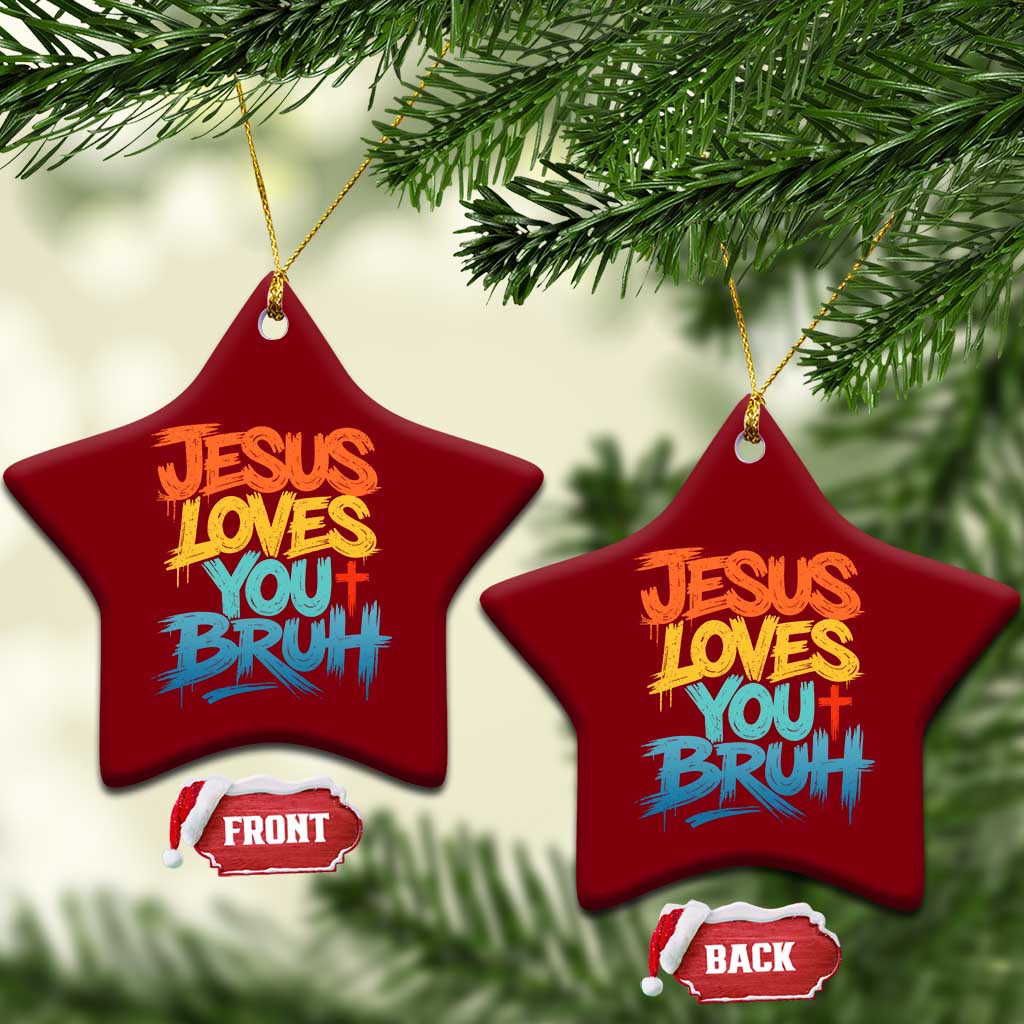 Jesus Loves You Bruh Ceramic Ornament Funny Christian Believer Faith God Retro Religious