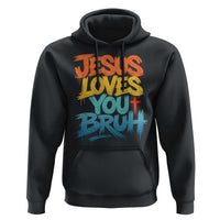 Jesus Loves You Bruh Hoodie Funny Christian Believer Faith God Retro Religious