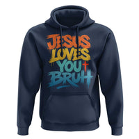 Jesus Loves You Bruh Hoodie Funny Christian Believer Faith God Retro Religious