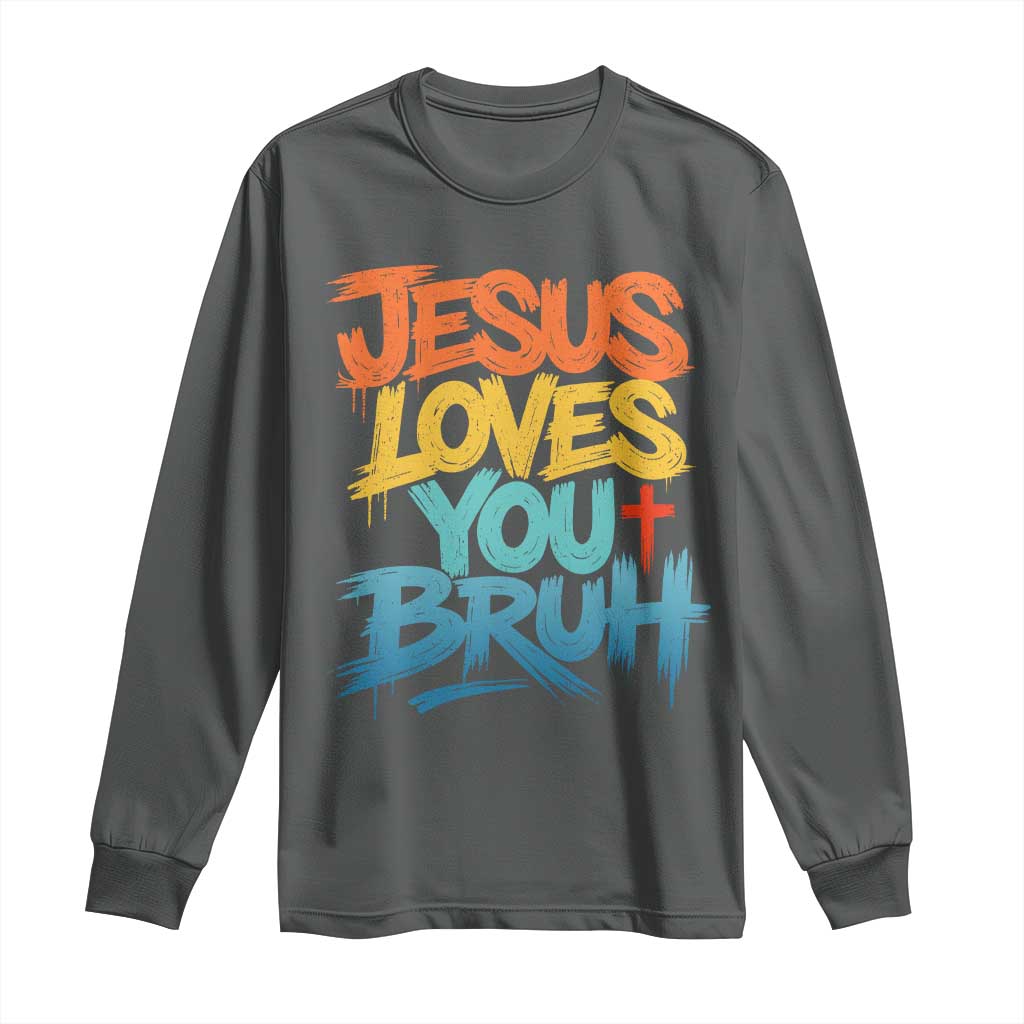 Jesus Loves You Bruh Long Sleeve Shirt Funny Christian Believer Faith God Retro Religious