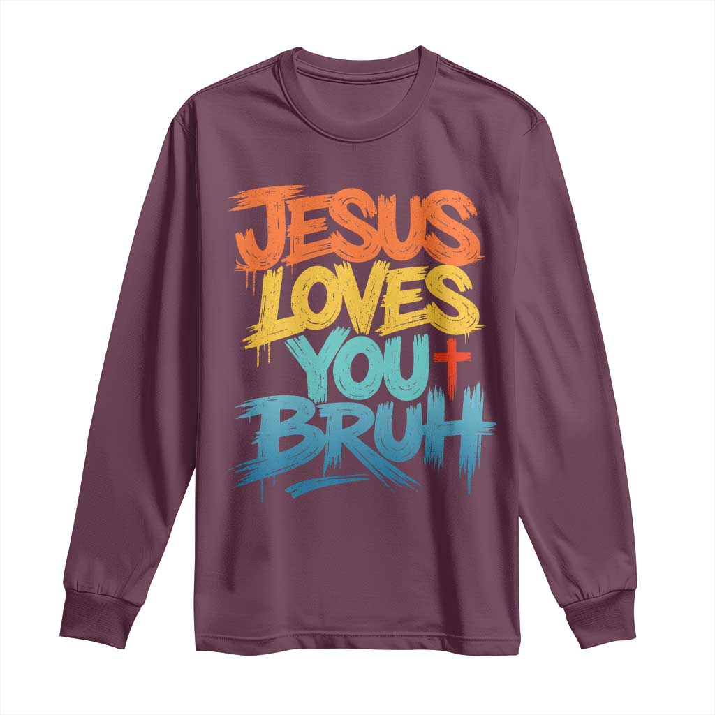 Jesus Loves You Bruh Long Sleeve Shirt Funny Christian Believer Faith God Retro Religious