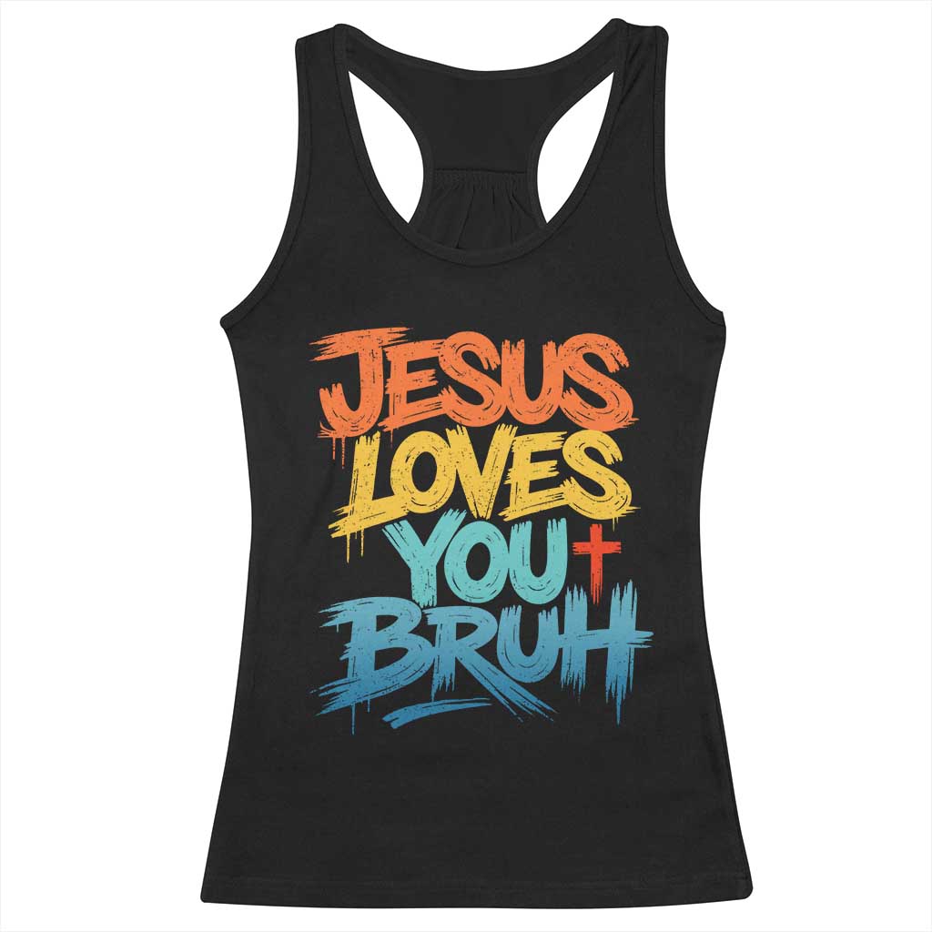 Jesus Loves You Bruh Racerback Tank Top Funny Christian Believer Faith God Retro Religious