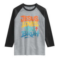 Jesus Loves You Bruh Raglan Shirt Funny Christian Believer Faith God Retro Religious