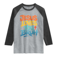 Jesus Loves You Bruh Raglan Shirt Funny Christian Believer Faith God Retro Religious