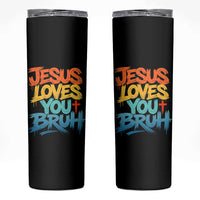 Jesus Loves You Bruh Skinny Tumbler Funny Christian Believer Faith God Retro Religious