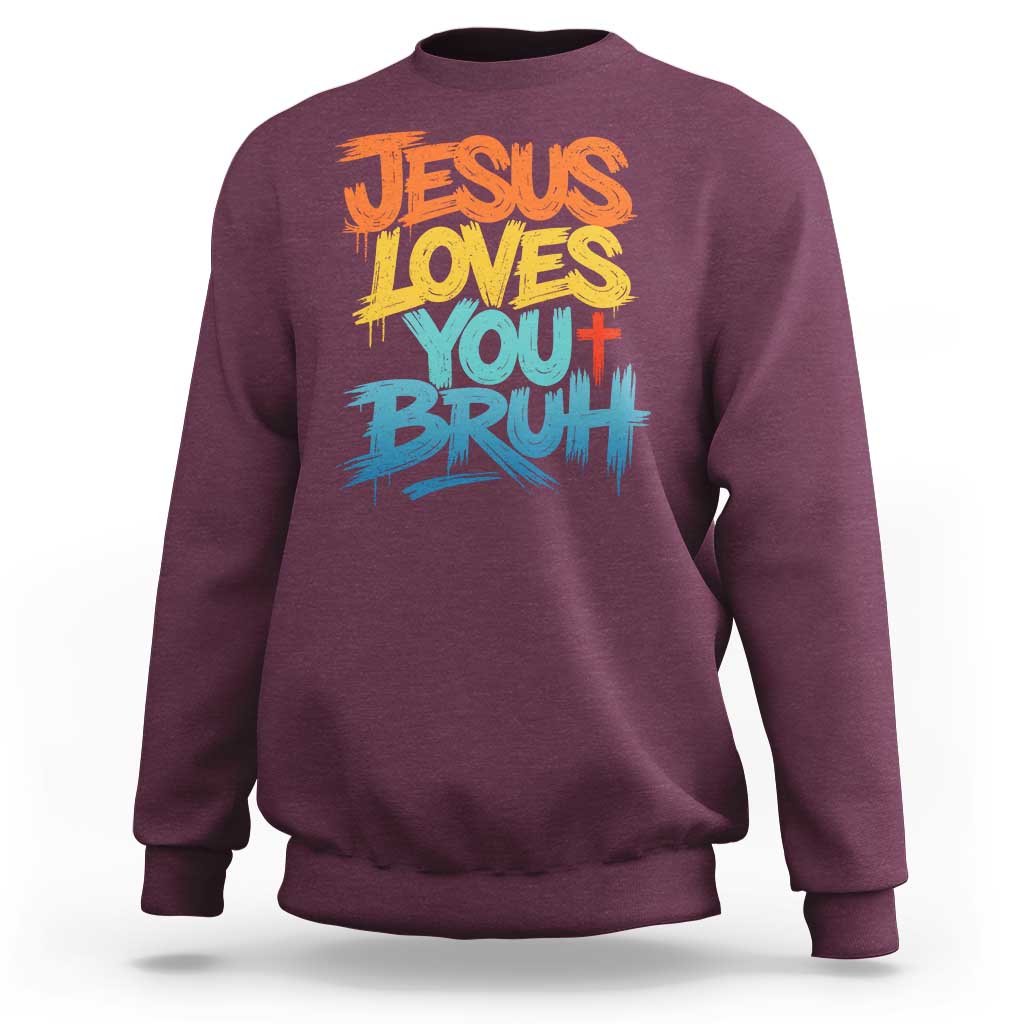 Jesus Loves You Bruh Sweatshirt Funny Christian Believer Faith God Retro Religious