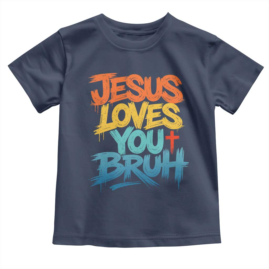 Jesus Loves You Bruh Toddler T Shirt Funny Christian Believer Faith God Retro Religious