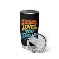 Jesus Loves You Bruh Tumbler Cup Funny Christian Believer Faith God Retro Religious