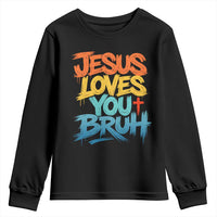 Jesus Loves You Bruh Youth Sweatshirt Funny Christian Believer Faith God Retro Religious