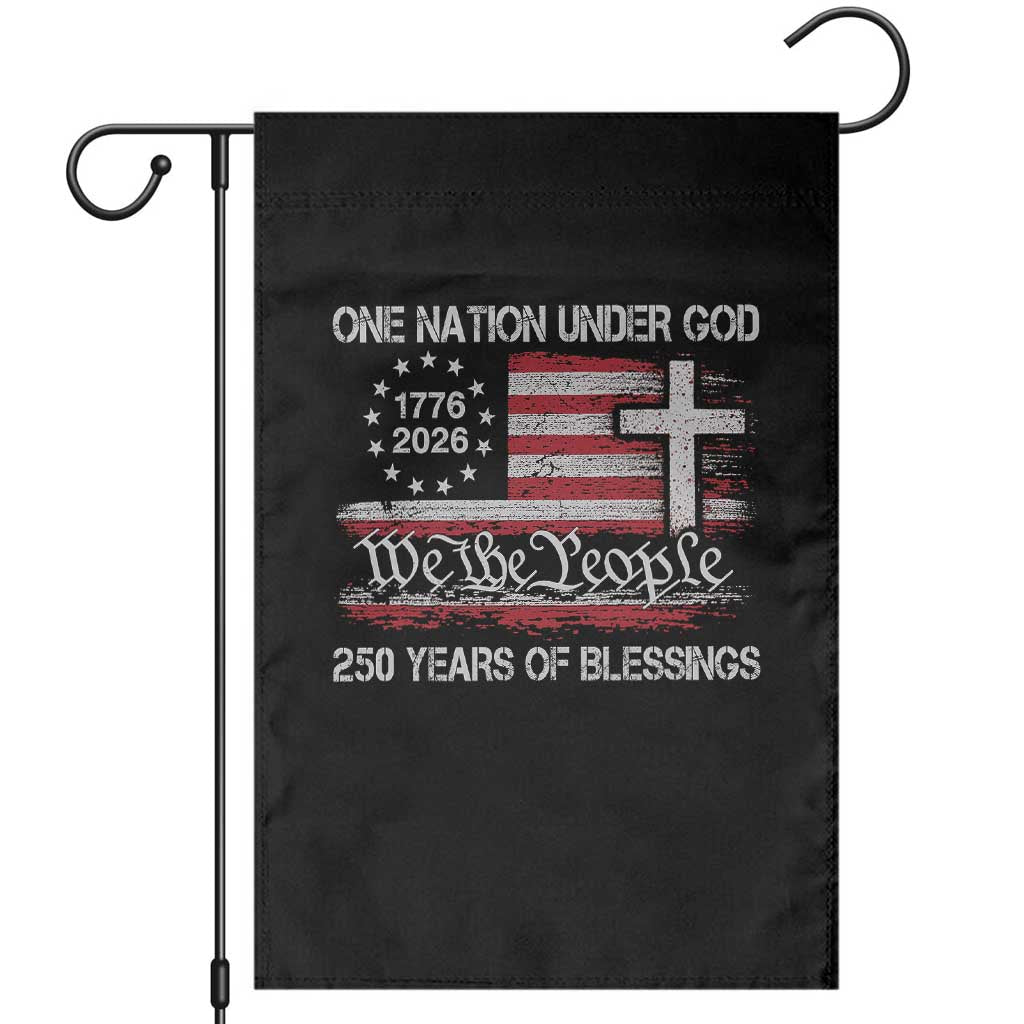One Nation Under God 250 Years Of Blessing Garden Flag 250th Faith Anniversary USA