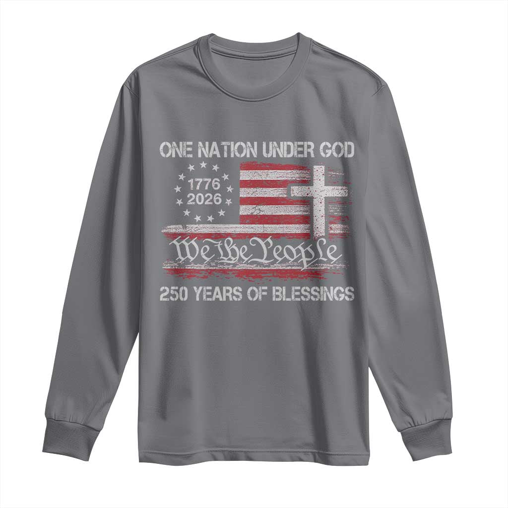 One Nation Under God 250 Years Of Blessing Long Sleeve Shirt 250th Faith Anniversary USA