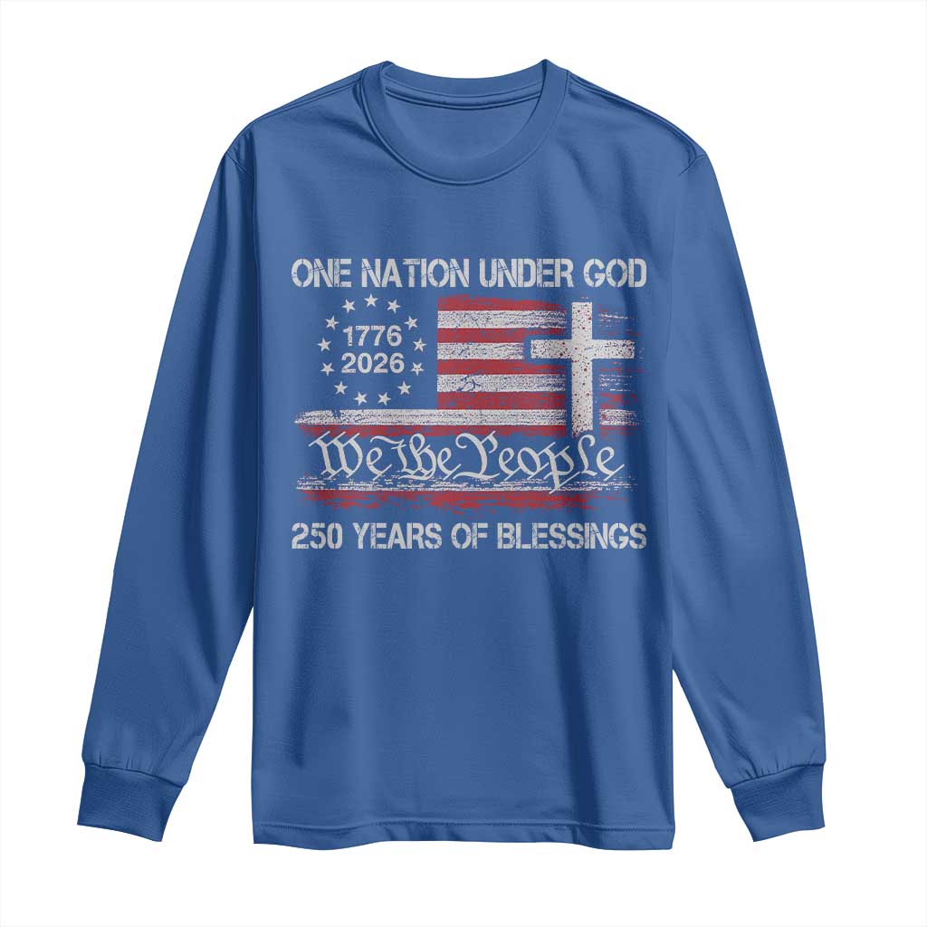 One Nation Under God 250 Years Of Blessing Long Sleeve Shirt 250th Faith Anniversary USA