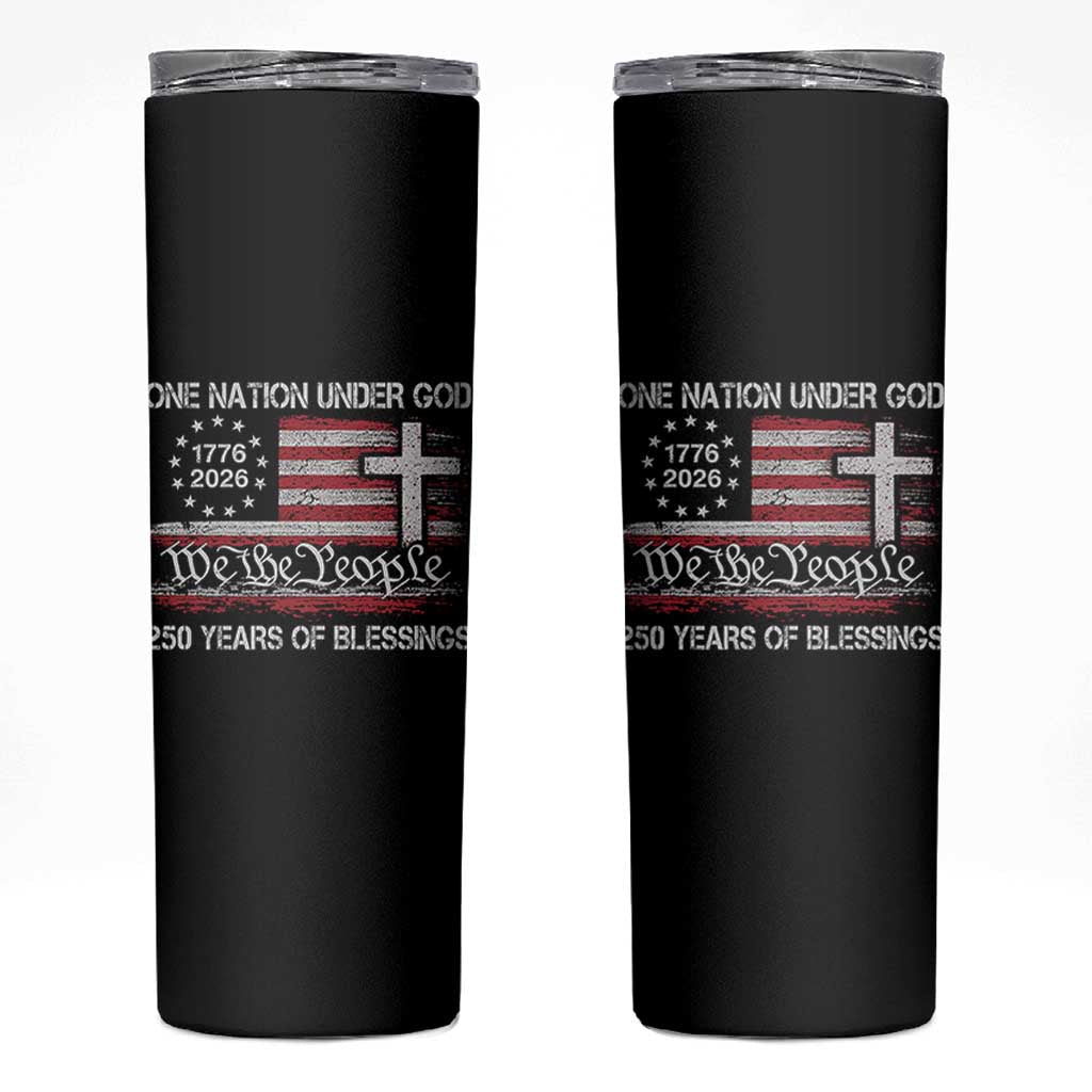 One Nation Under God 250 Years Of Blessing Skinny Tumbler 250th Faith Anniversary USA