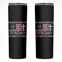One Nation Under God 250 Years Of Blessing Skinny Tumbler 250th Faith Anniversary USA