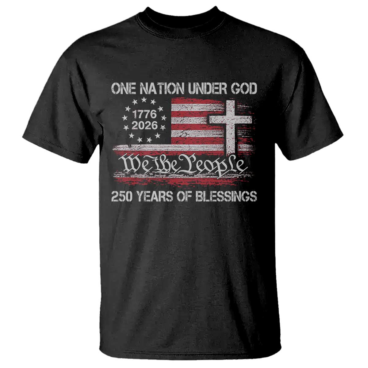 One Nation Under God 250 Years Of Blessing T Shirt 250th Faith Anniversary USA