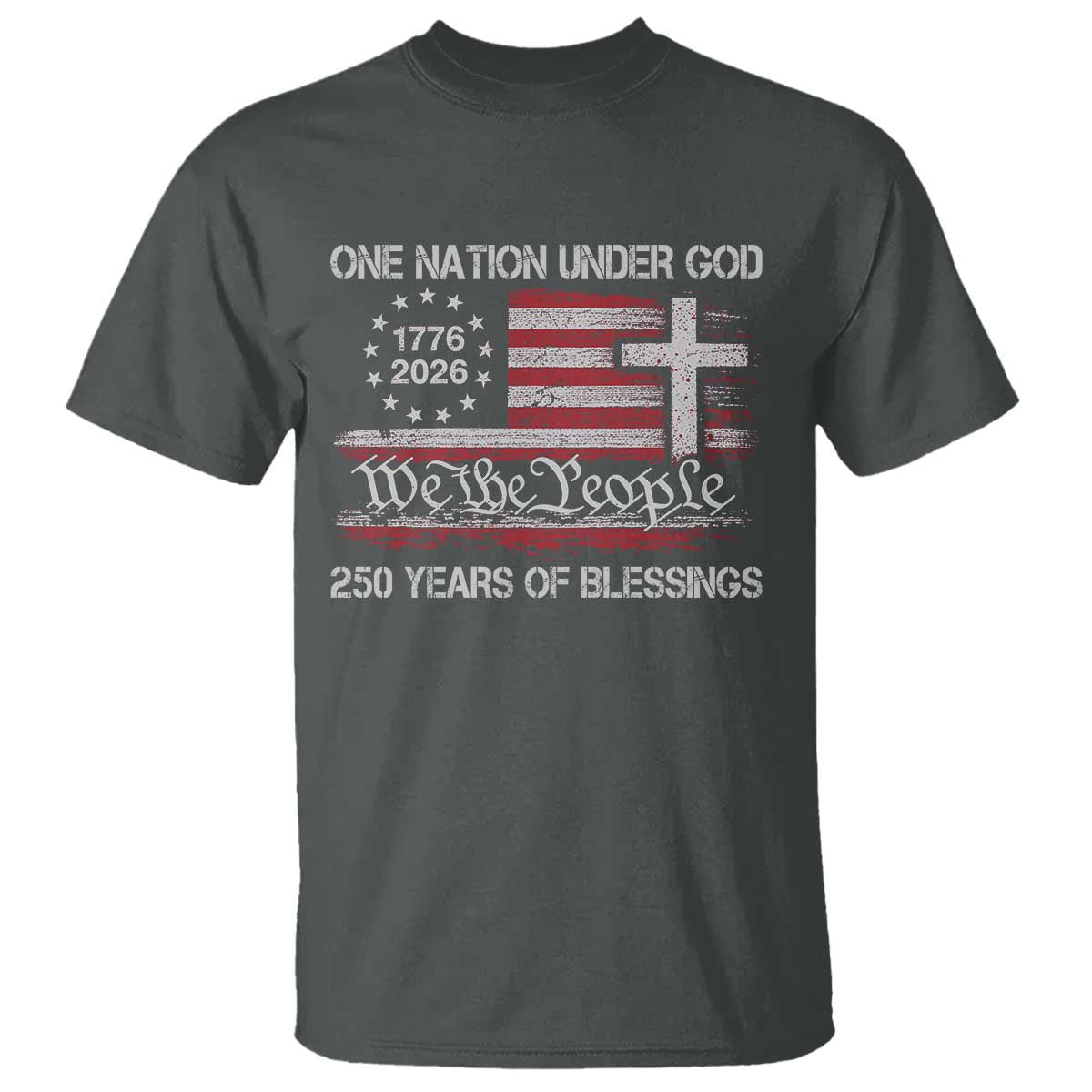One Nation Under God 250 Years Of Blessing T Shirt 250th Faith Anniversary USA