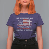 One Nation Under God 250 Years Of Blessing T Shirt For Women 250th Faith Anniversary USA