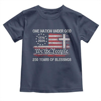 One Nation Under God 250 Years Of Blessing Toddler T Shirt 250th Faith Anniversary USA