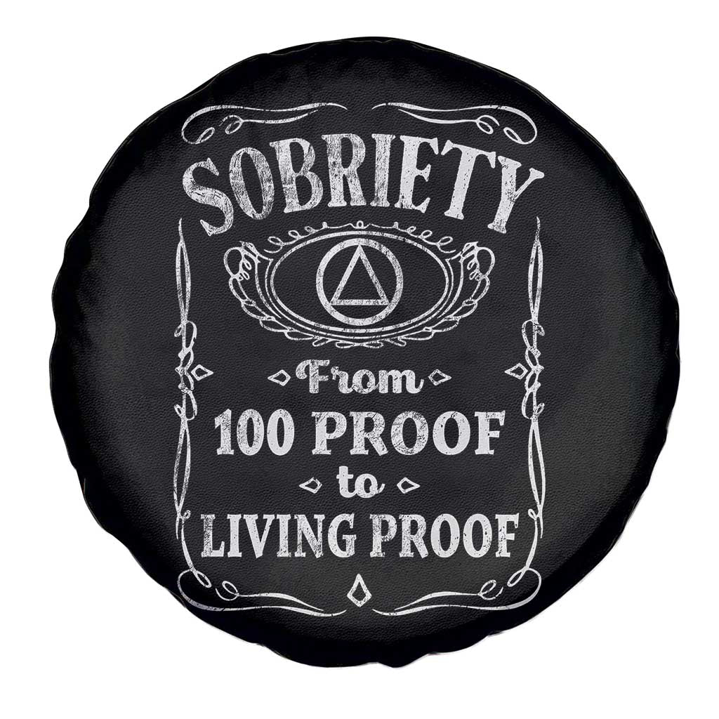 Sobriety From 100 Proof To Living Proof Spare Tire Cover Sober Anniversary AA NA Recovery