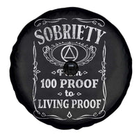 Sobriety From 100 Proof To Living Proof Spare Tire Cover Sober Anniversary AA NA Recovery