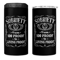 Sobriety From 100 Proof To Living Proof 4 in 1 Can Cooler Tumbler Sober Anniversary AA NA Recovery
