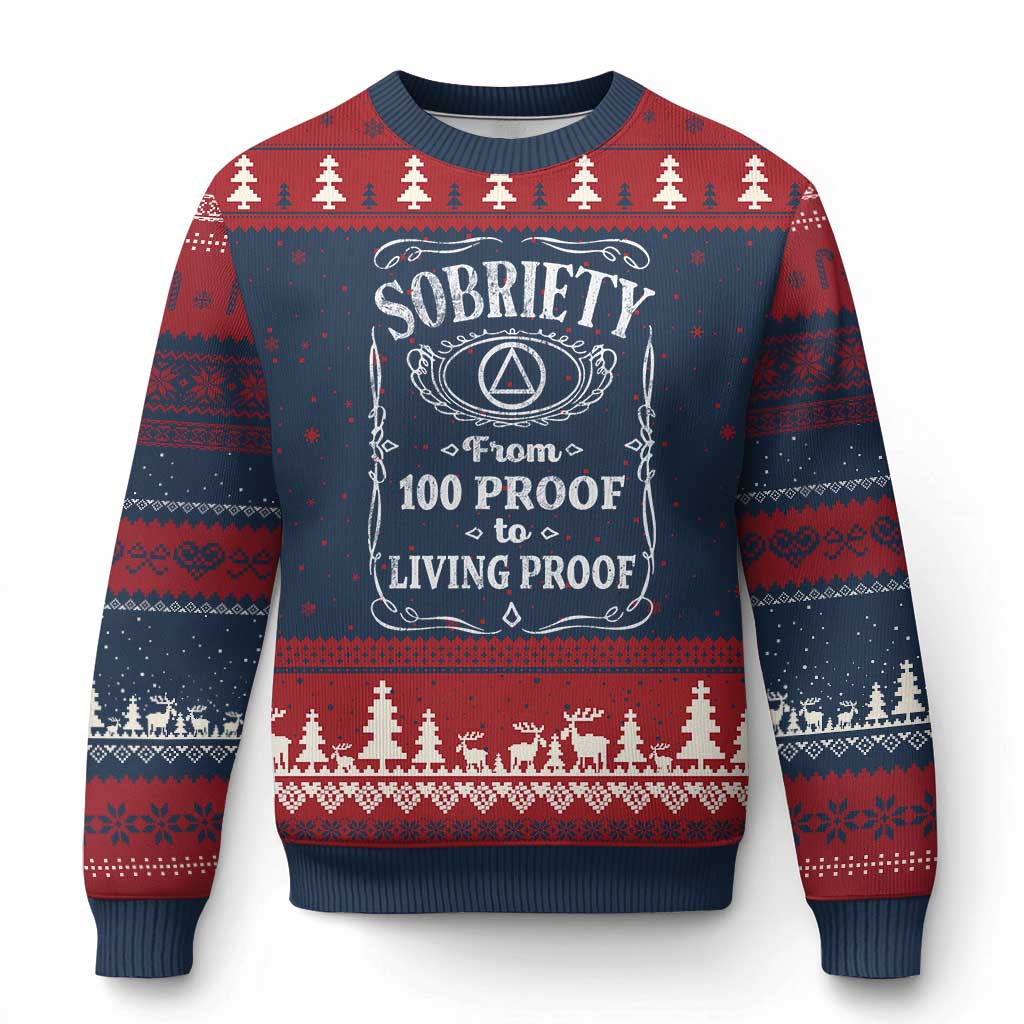 Sobriety From 100 Proof To Living Proof Ugly Christmas Sweater Sober Anniversary AA NA Recovery